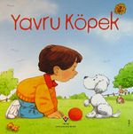 Yavru Köpek / Erken Çocukluk Kitaplığı