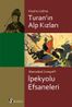 Turan'ın Alp Kızları-İpek Yolu Efsaneleri