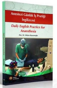 Anestezi Günlük İş Pratiği İngilizcesi