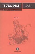 Türk Dili / Türk Şiiri Özel Sayısı III (Halk Şiiri) Sayı 445-450 Ocak-Haziran
