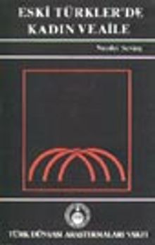 Eski Türklerde Kadın ve Aile