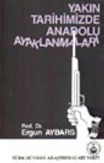 Yakın Tarihimizde Anadolu Ayaklanmaları