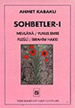 Sohbetler 1/ Mevlânâ / Yunus Emre / Fuzûlî / İbrahim Hakkı