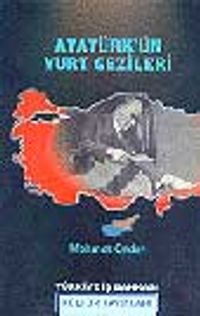 Atatürk'ün Yurt Gezileri