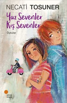 Yaz Sevenler Kış Sevenler