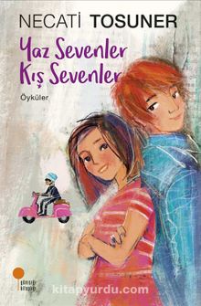 Yaz Sevenler Kış Sevenler - Necati Tosuner