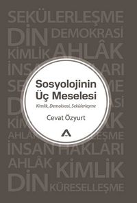 Sosyolojinin Üç Meselesi