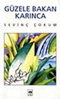 Güzele Bakan Karınca