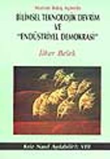 Marxist Bakış Açısıyla Bilimsel Teknolojik Devrim ve 'Endüstriyel Demokrasi'