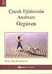 Çocuk Eğitiminin Anahtarı: Özgüven