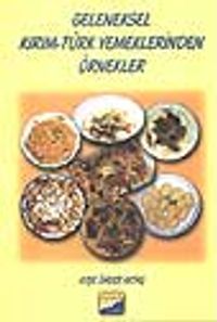 Geleneksel Kırım-Türk Yemeklerinden Örnekler