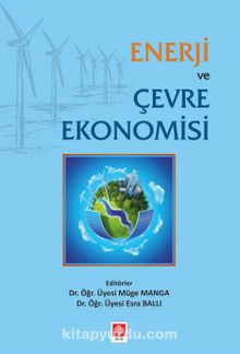 Enerji ve Çevre Ekonomisi - Dr.Öğr.Üyesi Müge Manga