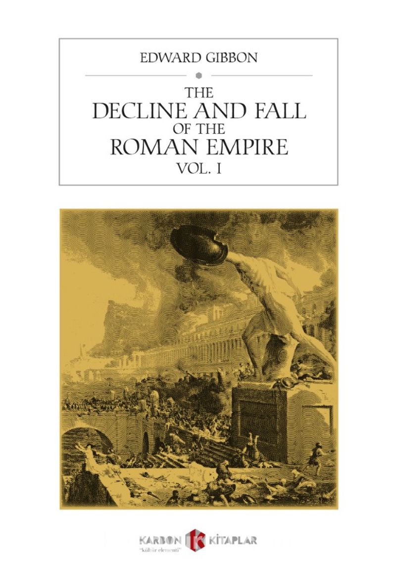 The History of the Decline and Fall of the Roman Empire (Vol. I)