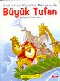 Büyük Tufan & Kral Aslan Masallar Dünyasında (Ciltli)