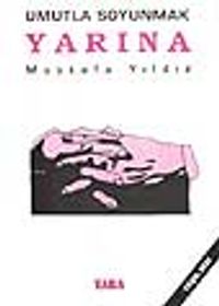 Umutla Soyunmak Yarına