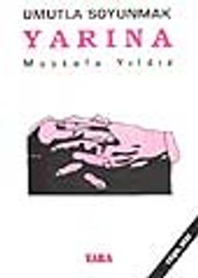 Umutla Soyunmak Yarına
