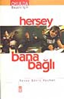 Herşey Bana Bağlı