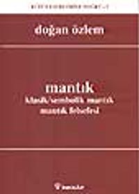 Mantık Klasik/Sembolik Mantık, Mantık Felsefesi