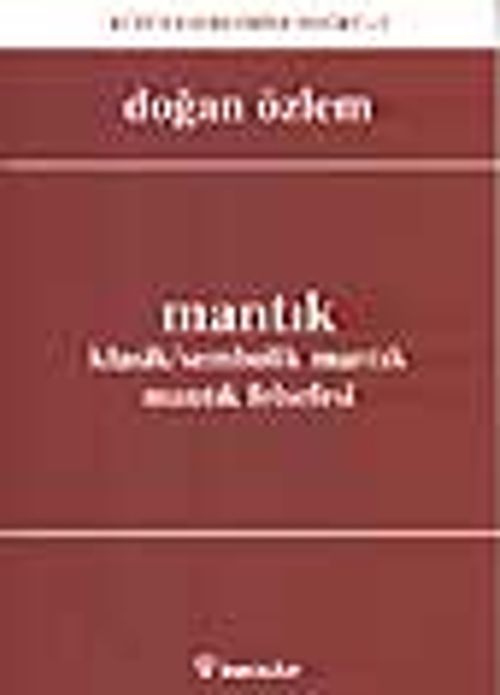 Mantık Klasik/Sembolik Mantık, Mantık Felsefesi