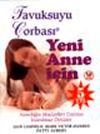 Yeni Anne İ&ccedil;in / Tavuk Suyu &Ccedil;orbası