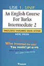 An English Course For Turks Intermediate 2 (Lise 1)
