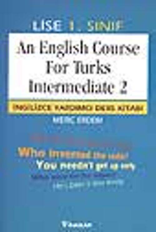 An English Course For Turks Intermediate 2 (Lise 1)
