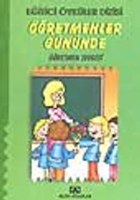 Öğretmenler Gününde (Öğretmen Sevgisi) (Eğitici Öyküler)