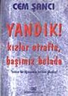 Yandık ! Kızlar Etrafta, Başımız Belada