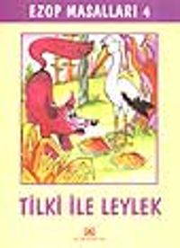 Ezop Masalları 4 - Tilki ile Leylek