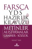 Farsça YDS Hazırlık Kılavuzu & Metinler Alıştırmalar Gramer-Sözlük