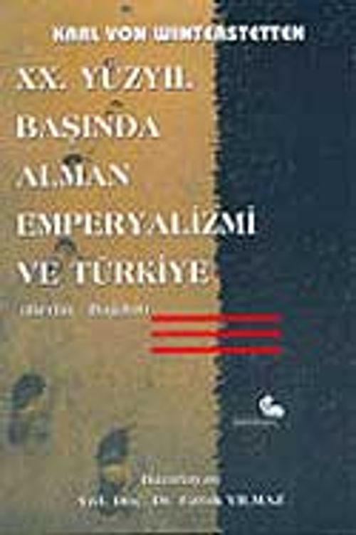 XX. Yüzyıl Başında Alman Emperyalizmi ve Türkiye (Berlin-Bağdat) / 42-E-8