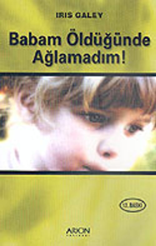 Babam Öldüğünde Ağlamadım