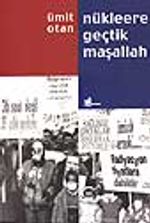 Nükleere Geçtik Maşallah