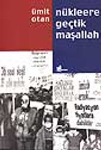 Nükleere Geçtik Maşallah