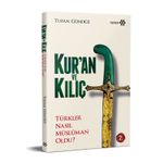 Kur'an ve Kılıç Türkler Nasıl Müslüman Oldu? (Ciltli)