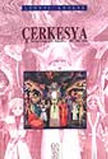 Çerkesya / Tarihi Etnografik Makaleler 1857-1862-1866