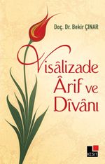 Visalizade Arif ve Divanı  