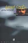 İsmet &Ouml;zel'in Ament&uuml;s&uuml;