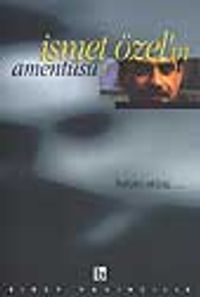 İsmet Özel'in Amentüsü