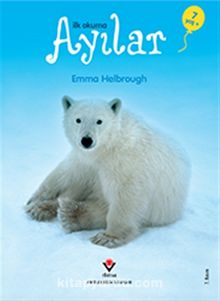 İlk Okuma - Ayılar - Emma Helrough