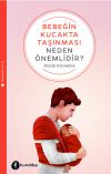 Bebeğin Kucakta Taşınması Neden &Ouml;nemlidir?