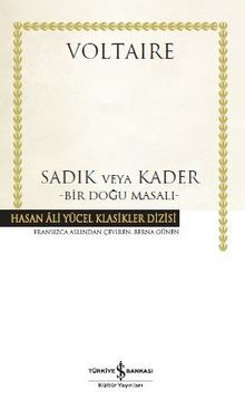 Sadık veya Kader Bir Doğu Masalı - Voltaire