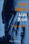 Erkek Doğmak Adam Olmak