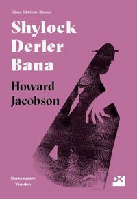 Shylock Derler Bana & Shakespeare Yeniden