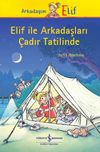 Elif İle Arkadaşları &Ccedil;adır Tatilinde