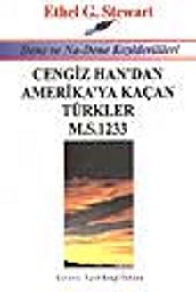 Cengiz Han'dan Amerika'ya Kaçan Türkler M.S.1233 / Dene ve Na-Dene Kızılderilileri