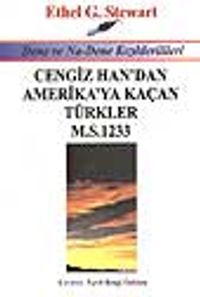 Cengiz Han'dan Amerika'ya Kaçan Türkler M.S.1233 / Dene ve Na-Dene Kızılderilileri