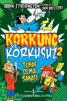 Korkunç ve Korkusuz 2 Tuhaf Olma Sanatı - Robin Etherington