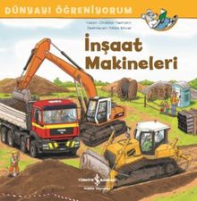 İnşaat Makineleri Dünyayı Öğreniyorum 