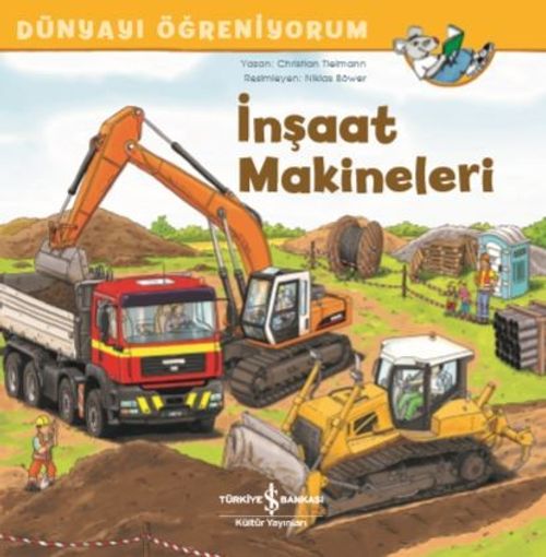 İnşaat Makineleri Dünyayı Öğreniyorum 